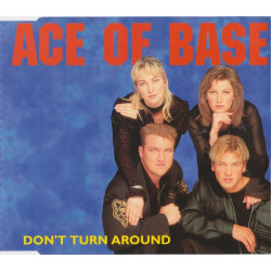 ACE OF BASE - DON'T TURN...