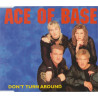 ACE OF BASE - DON'T TURN AROUND (ED. 1994)