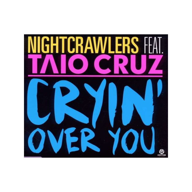 NIGHTCRAWLERS FT TAIO CRUZ - CRYIN OVER YOU (ED. 2011)