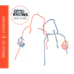 OTTO KNOWS - NEXT TO ME...