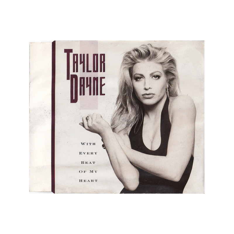 TAYLOR DAYNE - WITH EVERY BEAT OF MY HEART (ED. 1989)