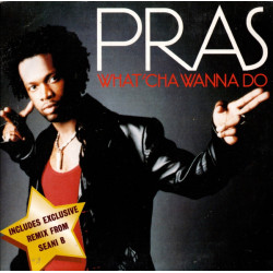 PRAS MICHEL - WHAT'CHA WANNA DO (ED. 1999)