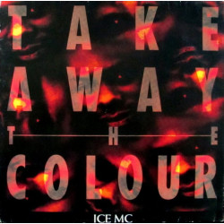 ICE MC - TAKE AWAY THE...