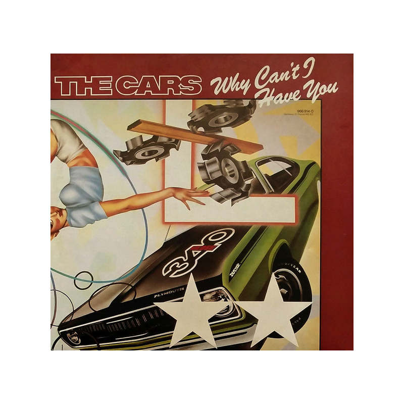 CARS, THE - WHY CAN'T I HAVE YOU (ED. 1985)