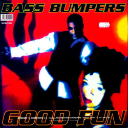 BASS BUMPERS - GOOD FUN (ED. 1994)