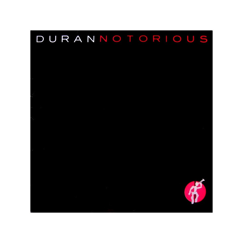 DURAN DURAN - NOTORIOUS (ED. 1986)