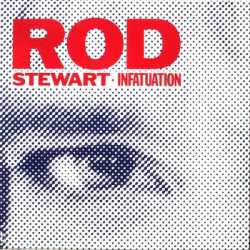 ROD STEWART - INFATUATION...