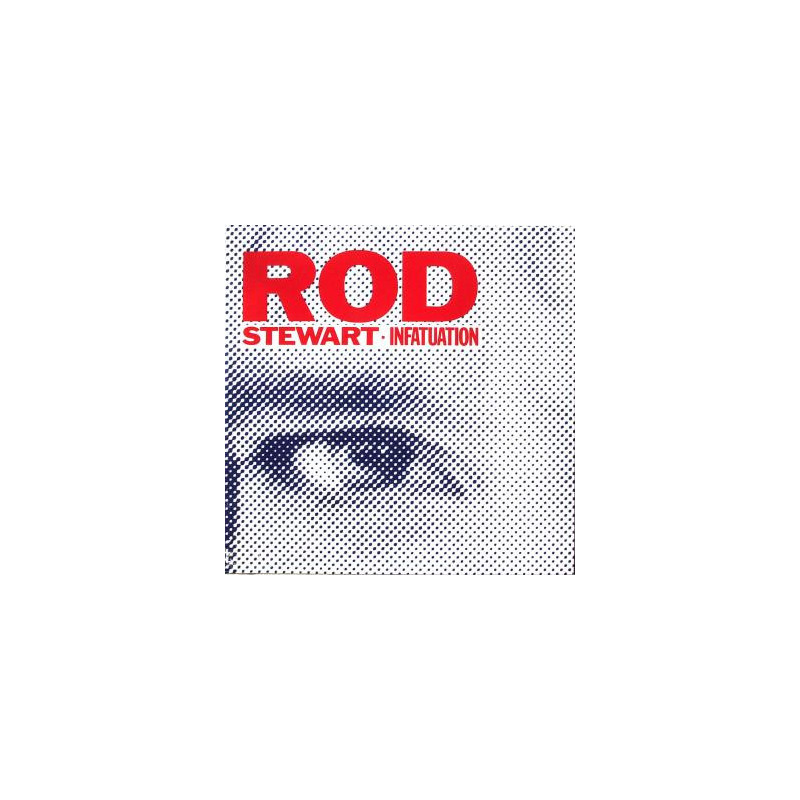 ROD STEWART - INFATUATION (ED. 1984)