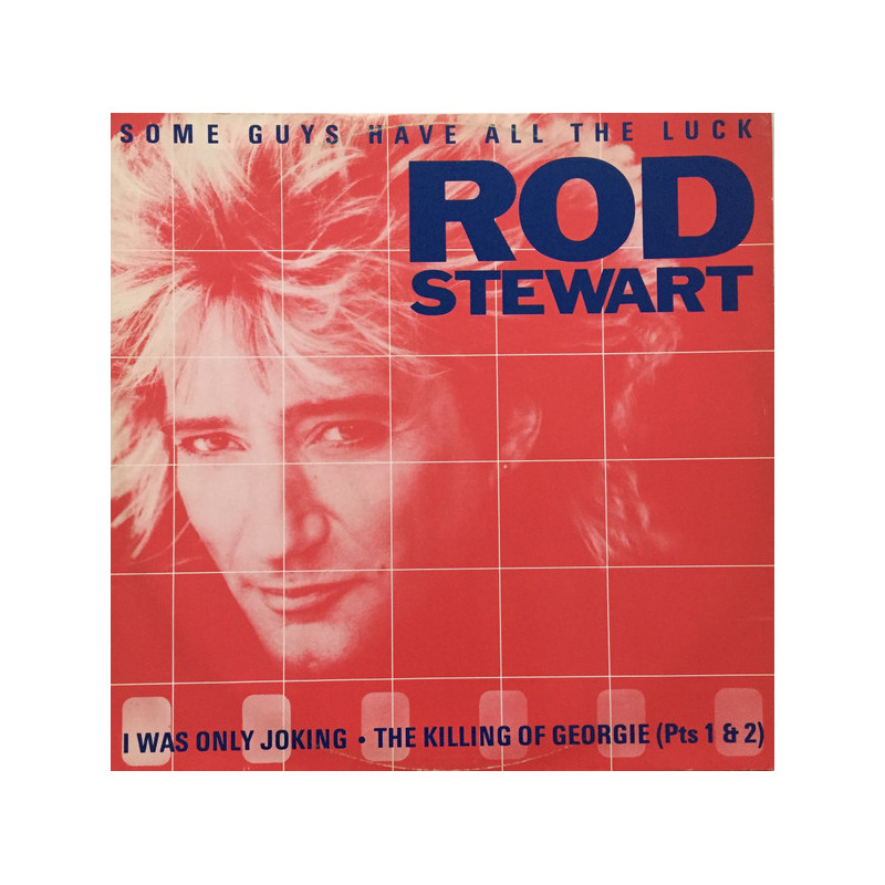 ROD STEWART - SOME GUYS HAVE ALL THE LUCK (ED. 1984)