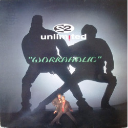 2 UNLIMITED - WORKAHOLIC...