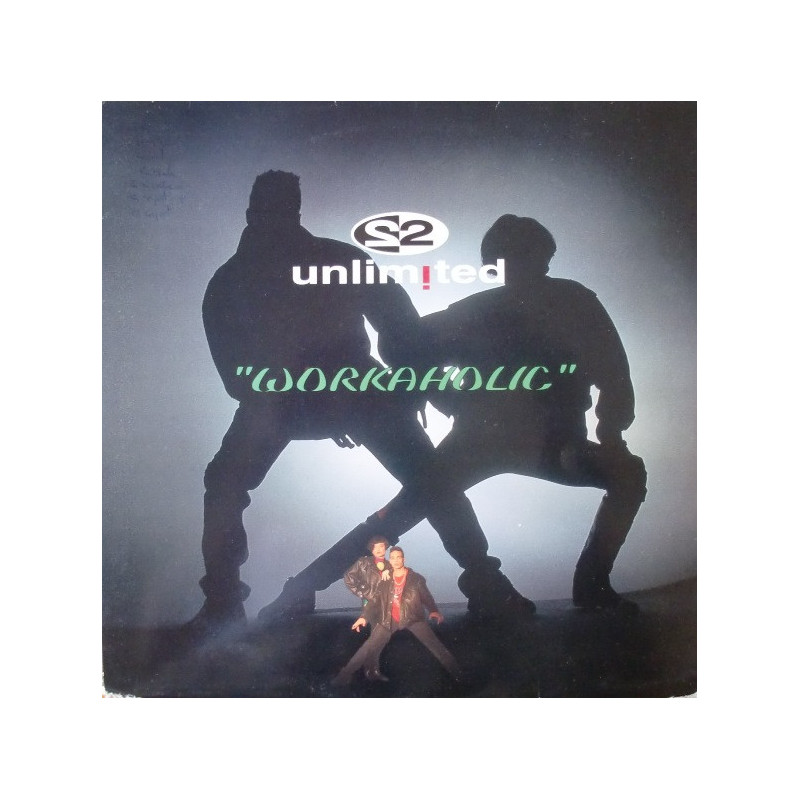 2 UNLIMITED - WORKAHOLIC (ED. 1992)