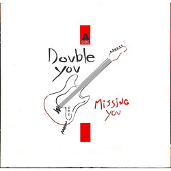 DOUBLE YOU - MISSING YOU...