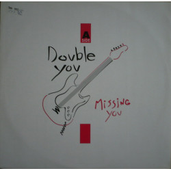 DOUBLE YOU - MISSING YOU (ED. 1993)