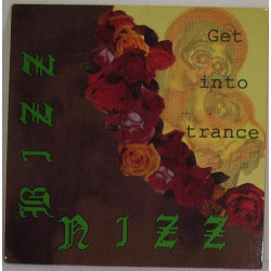 BIZZ NIZZ - GET INTO TRANCE...