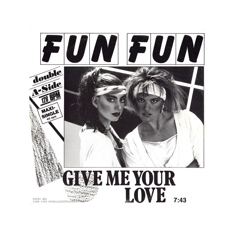 FUN FUN - GIVE ME YOUR LOVE (ED. 1985)