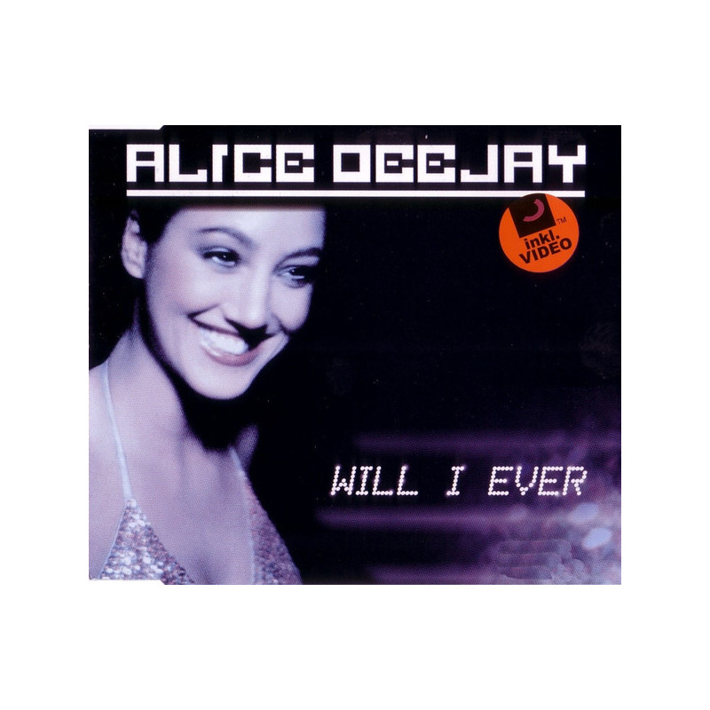 ALICE DEEJAY - WILL I EVER (ED. 2000)