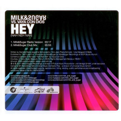 MILK & SUGAR VS VAYA CON DIOS - HEY (NAH NEH NAH) (ED. 2011)