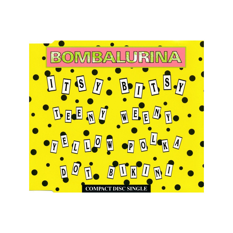BOMBALURINA - ITSY BITSY TEENY WEENY YELLOW POLKA DOT BIKINI (ED. 1990)