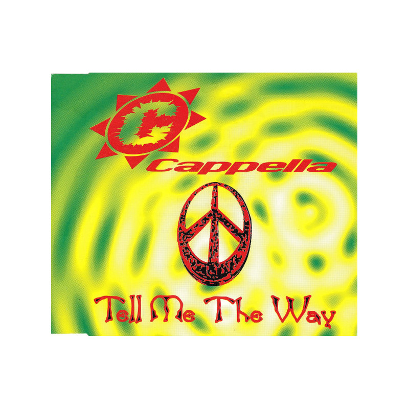 CAPPELLA - TELL ME THE WAY (ED. 1995)