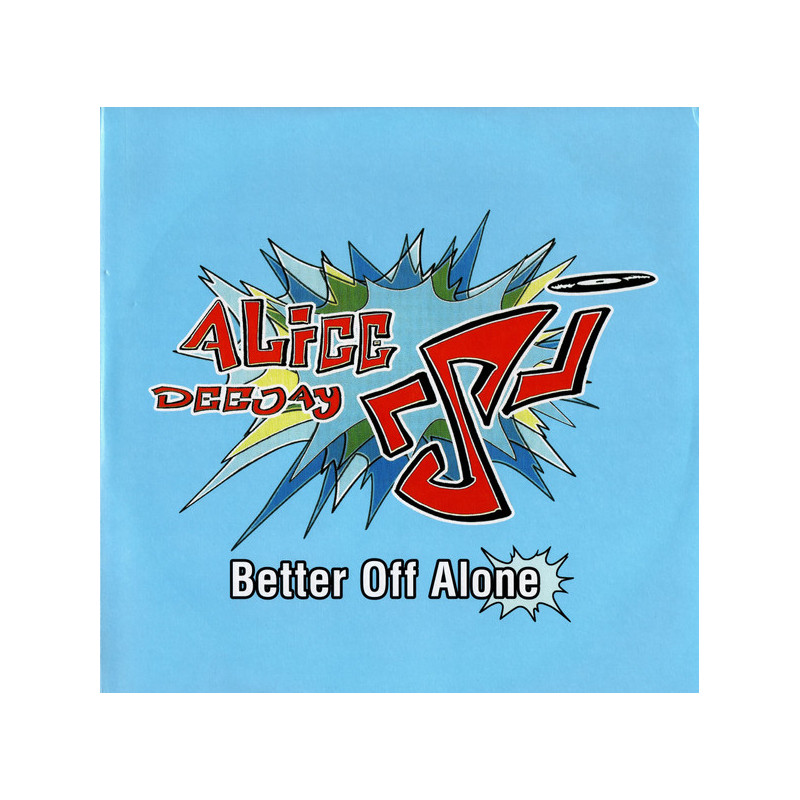 ALICE DEEJAY - BETTER OFF ALONE (ED. 2023)