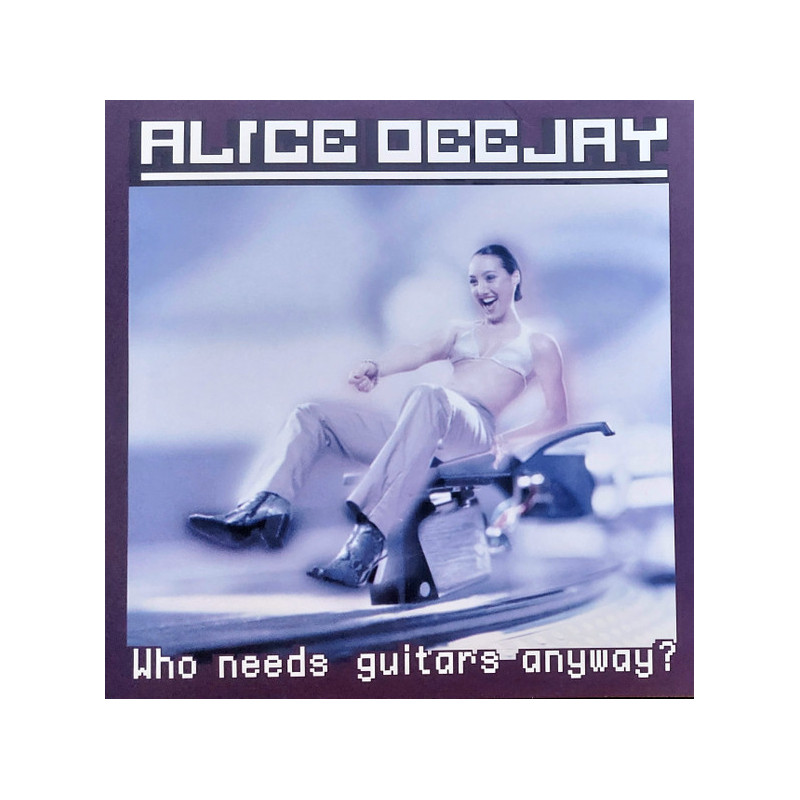 ALICE DEEJAY - WHO NEEDS GUITARS ANYWAY? (ED. 2025)