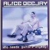 ALICE DEEJAY - WHO NEEDS GUITARS ANYWAY? (ED. 2025)