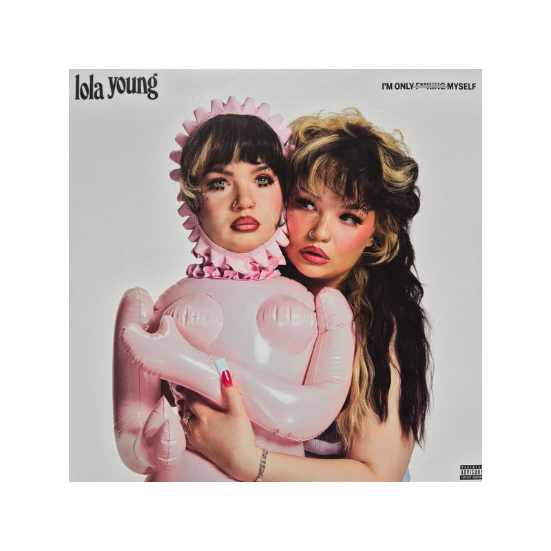 LOLA YOUNG - I'M ONLY F**KING MYSELF (ED. 2025)