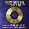 VARIOUS - GOLDEN CHART HITS OF THE 80S & 90S VOLUME 2 (ED. 2019)