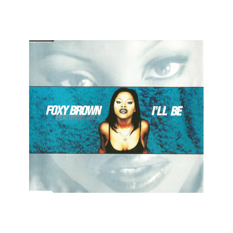 FOXY BROWN FEATURING JAY-Z - I'LL BE (ED. 1997)