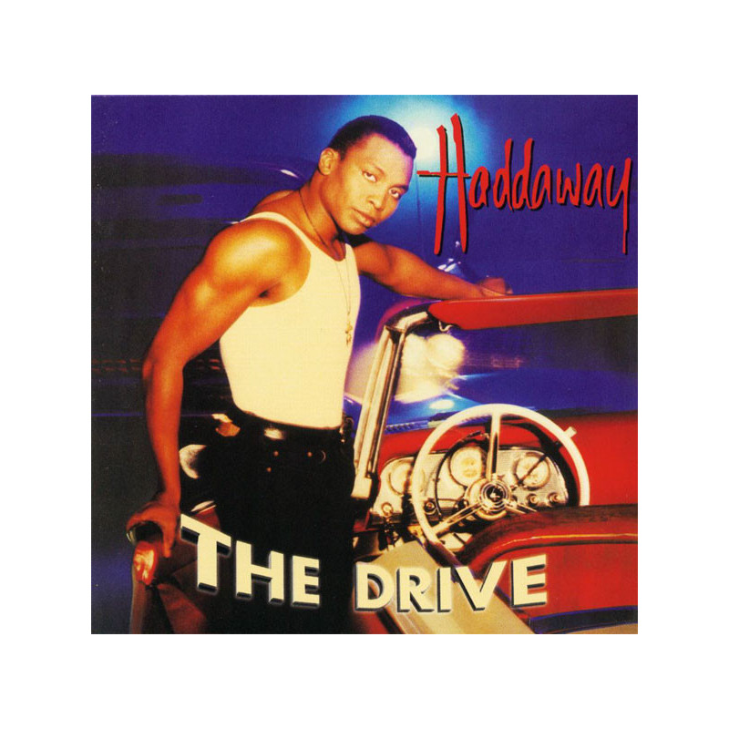 HADDAWAY - THE DRIVE (ED. 1995)