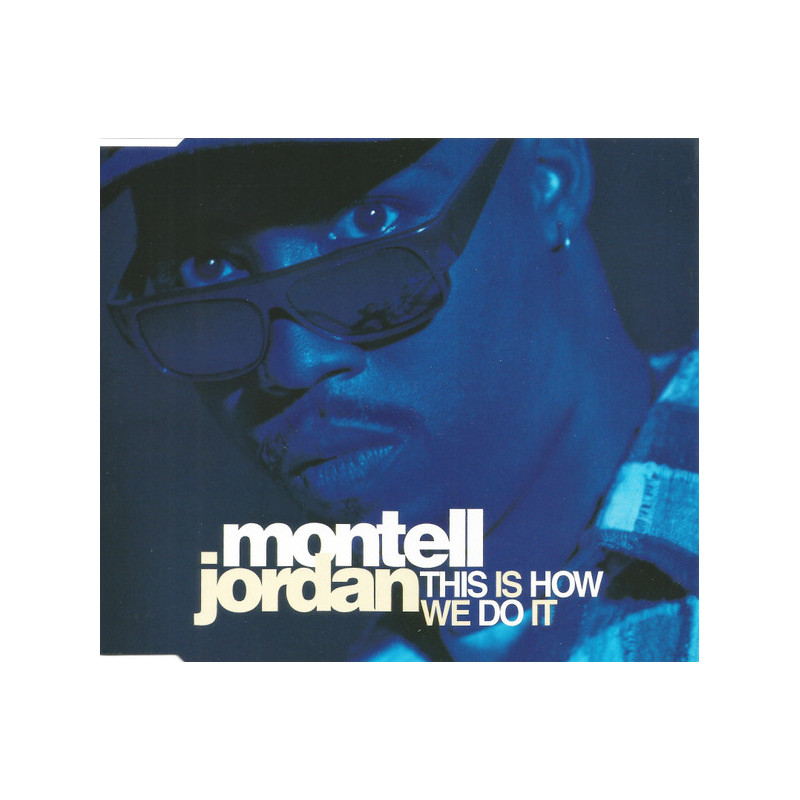 MONTELL JORDAN - THIS IS HOW WE DO IT (ED. 1995)