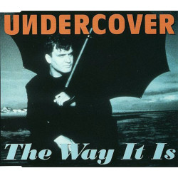 UNDERCOVER - THE WAY IT IS...