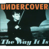 UNDERCOVER - THE WAY IT IS (ED. 1993)