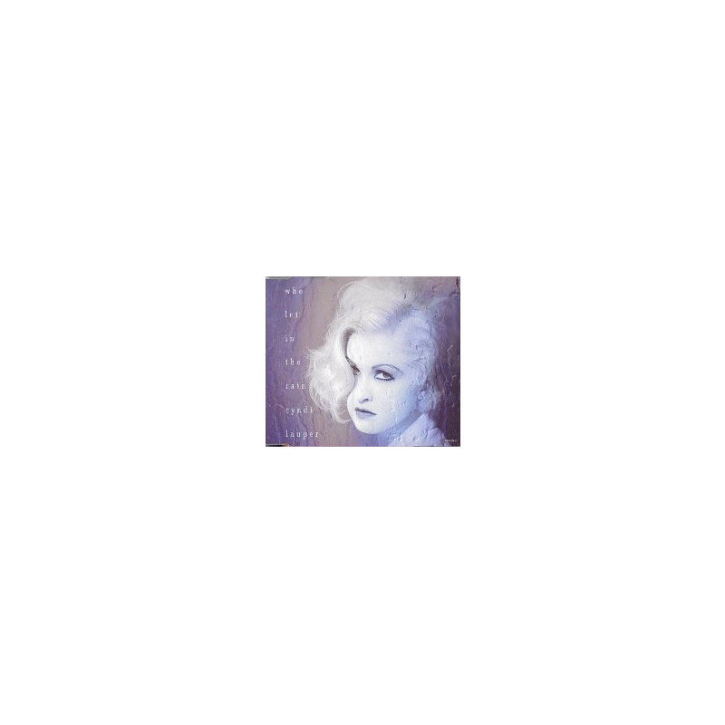 CYNDI LAUPER - WHO LET IN THE RAIN (ED. 1993)