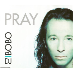 DJ BOBO - PRAY (ED. 1996)