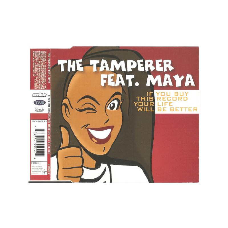 TAMPERER, THE FEAT. MAYA - IF YOU BUY THIS RECORD YOUR LIFE WILL BE BETTER (ED. 1998)