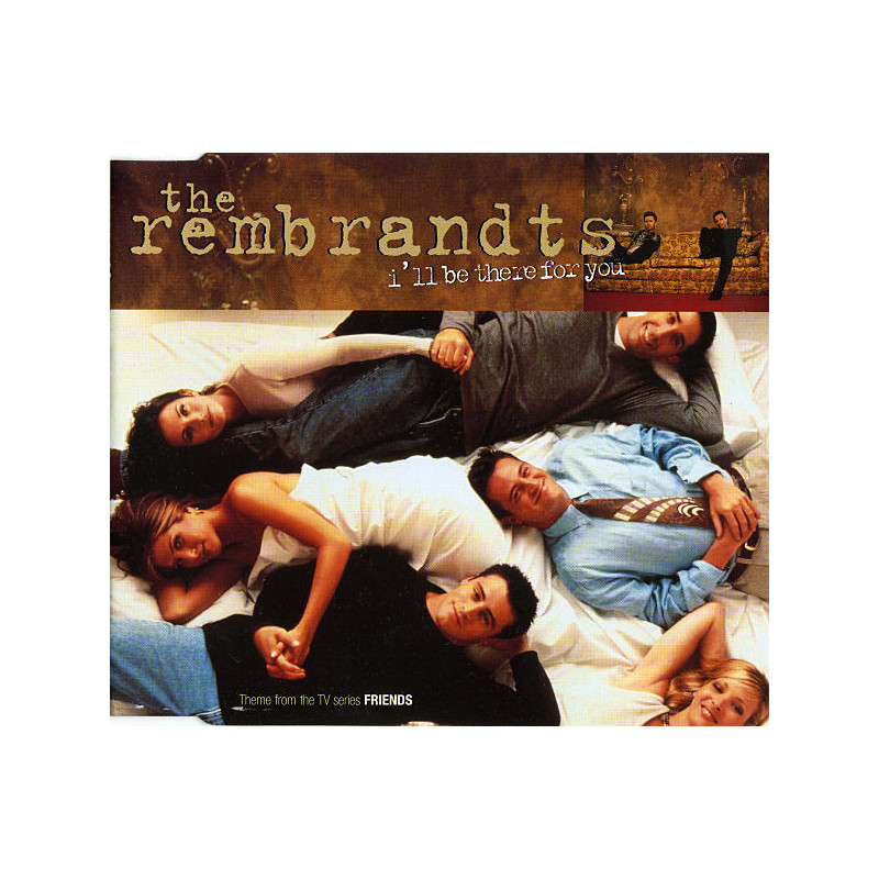 REMBRANDTS, THE - I'LL BE THERE FOR YOU (ED. 1997)