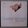 CRYSTAL WATERS - STORYTELLER (ED. 1994)