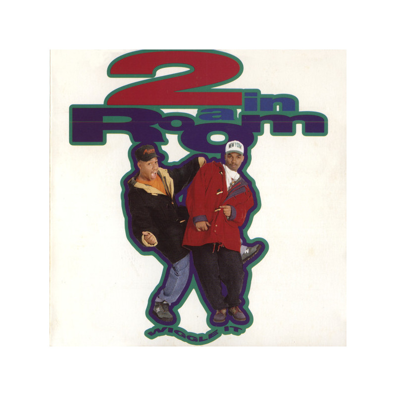 2 IN A ROOM - WIGGLE IT (ED. 1991)