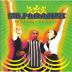MR. PRESIDENT - UP'N AWAY -...