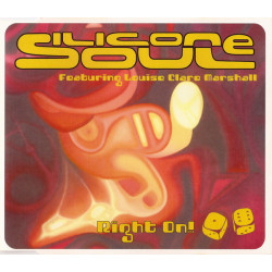 SILICONE SOUL - RIGHT ON!...