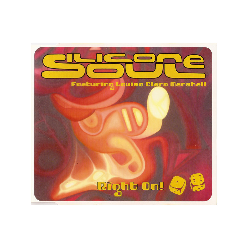 SILICONE SOUL - RIGHT ON! (ED. 2001)