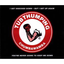 CHUMBAWAMBA - TUBTHUMPING...