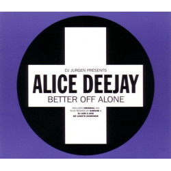  ALICE DEEJAY - BETTER OFF...