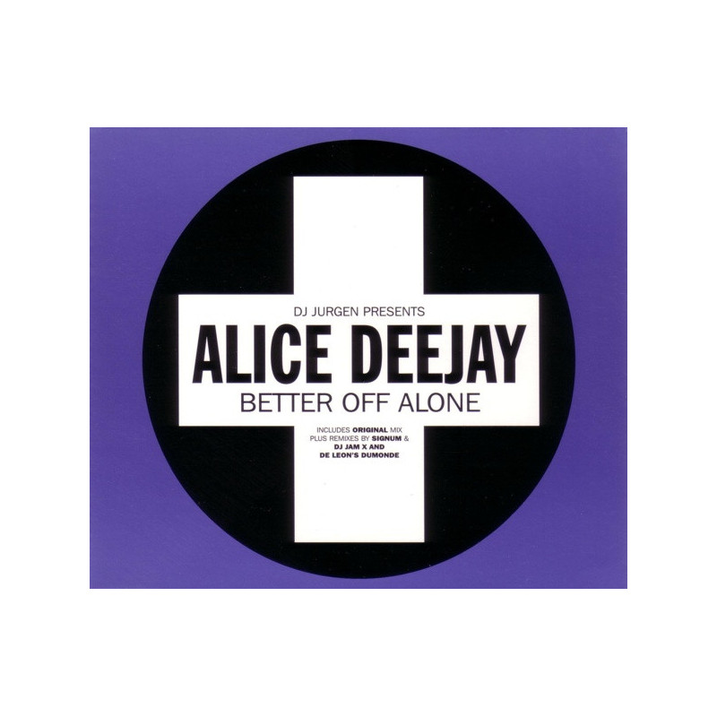  ALICE DEEJAY - BETTER OFF ALONE (ED. 1999)