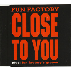 FUN FACTORY - CLOSE TO YOU...
