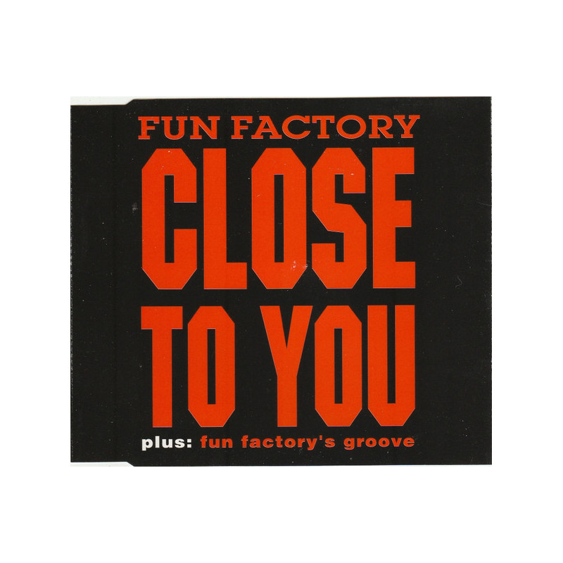 FUN FACTORY - CLOSE TO YOU (ED. 1994)