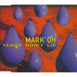 MARK 'OH - TEARS DON'T LIE...