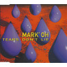 MARK 'OH - TEARS DON'T LIE (ED. 1994)