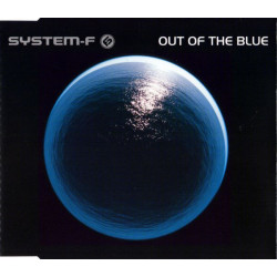 SYSTEM F - OUT OF THE BLUE...